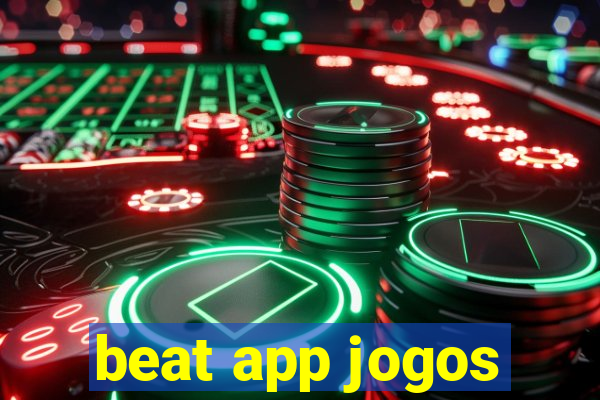 beat app jogos